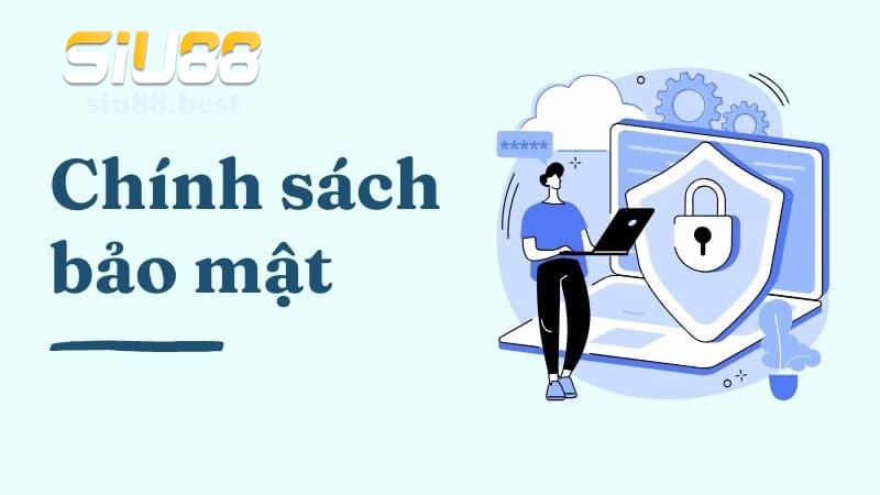Lý do nhà cái Siu88 xây dựng chính sách bảo mật Lý do nhà cái Siu88 xây dựng chính sách bảo mật