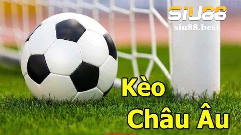 Ưu điểm của kèo châu Âu trên Siu88