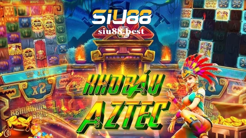 Kho báu Aztec là tựa game nổ hũ Siu88 hot
